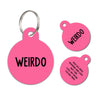 Weirdo | Personalized Funny Pet ID Tag