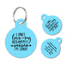 Personalized Funny Pet ID Tag I only love my bed and mama