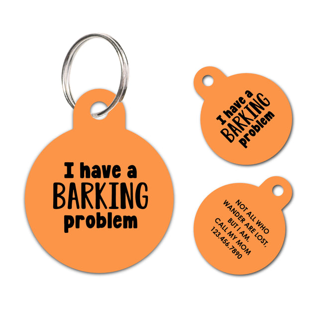 I have a breaking problem | Personalized Funny Pet ID Tag