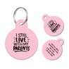 Personalized Funny Pet ID Tag I still live with my parents