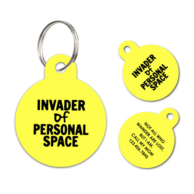 Invader of personal space | Personalized Funny Pet ID Tag